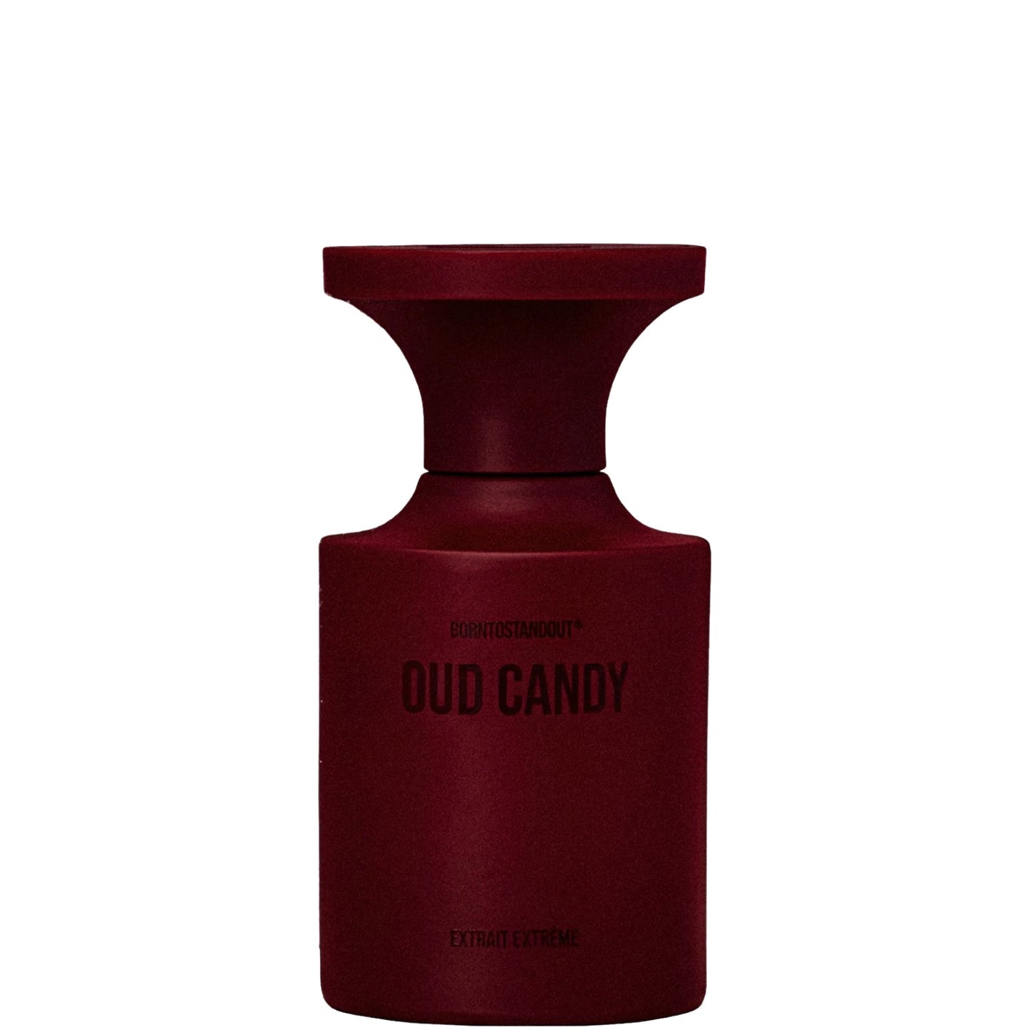 Born to Stand Out Oud Candy