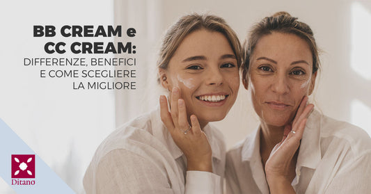 BB cream e CC cream: differenze, benefici e come scegliere la migliore