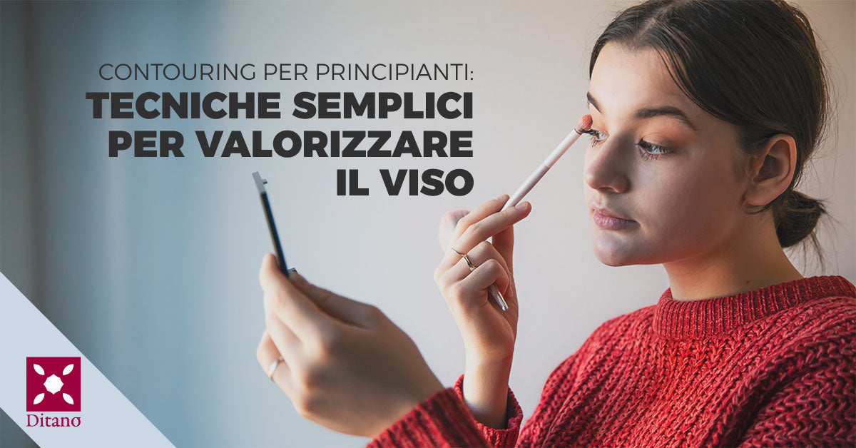 Contouring per principianti: guida facile e i migliori prodotti per ccolpire il viso