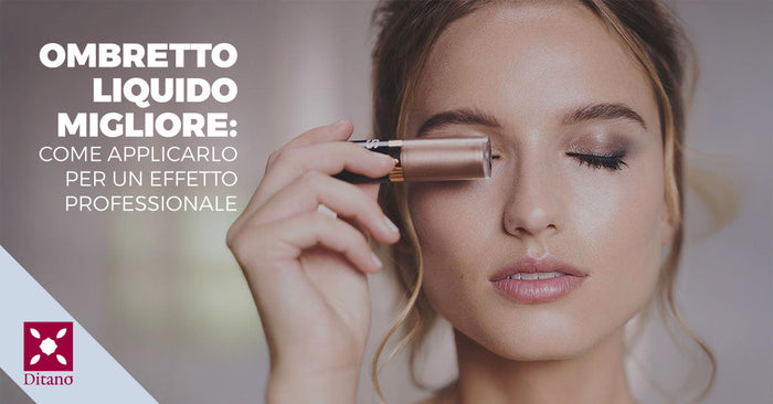 Ombretto liquido migliore: come applicarlo per un effetto professionale