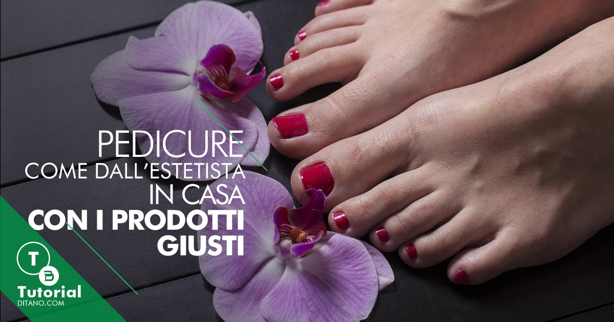 Pedicure come dall’estetista in casa con i prodotti giusti