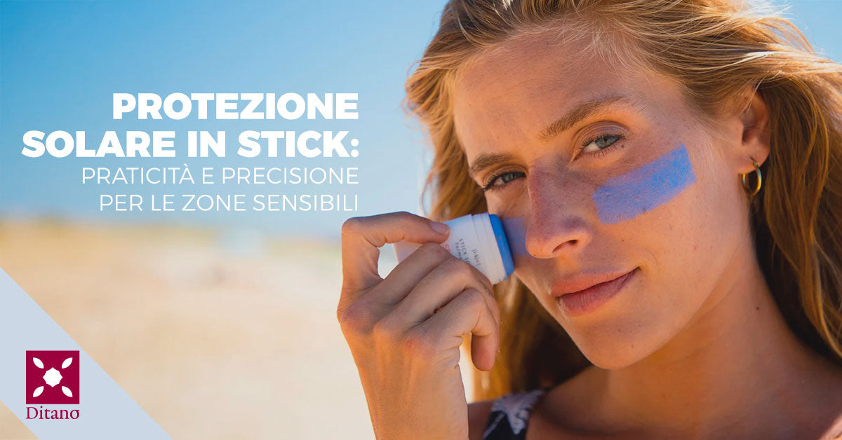 Protezione solare in stick: praticità e precisione per le zone sensibili
