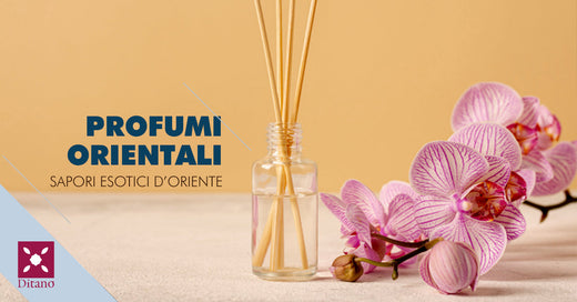 Profumi orientali: viaggio nelle tradizioni e nei sapori esotici dell'Oriente