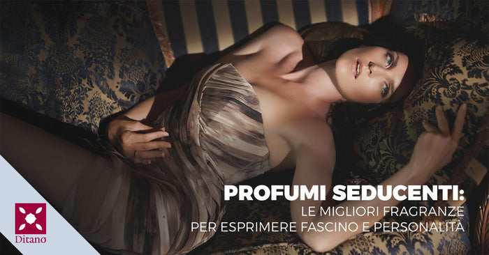 Profumi seducenti: le migliori fragranze per esprimere fascino e personalità