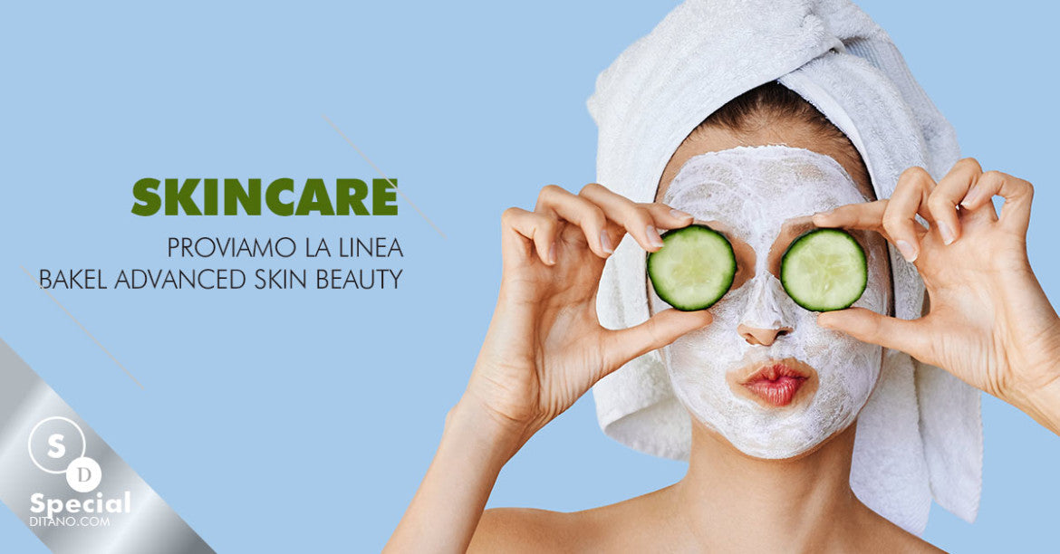 Bakel Advanced Skin Beauty: la review by Ditano