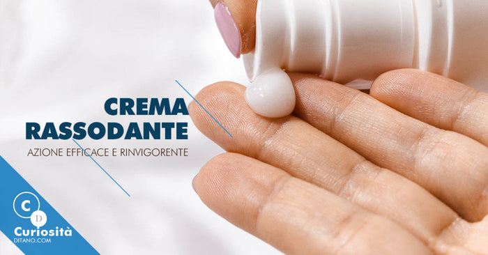 Crema rassodante corpo: un’azione efficace e rinvigorente