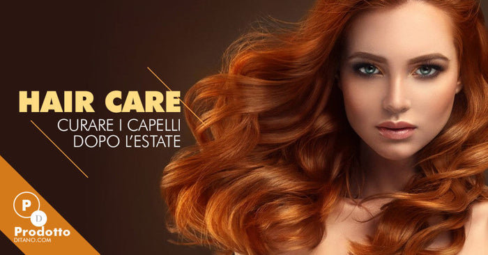 Curare i capelli dopo l’estate: prodotti e trattamenti consigliati