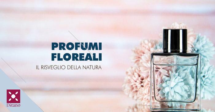 Profumi floreali: il risveglio della natura