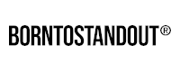 Born To Stand Out