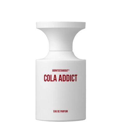 Born to Stand Out Cola Addict